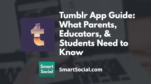 Is Tumblr Safe? A Tumblr App Review for Parents