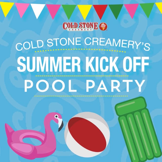 Cold Stone- Kickoff to Summer Pool  Party