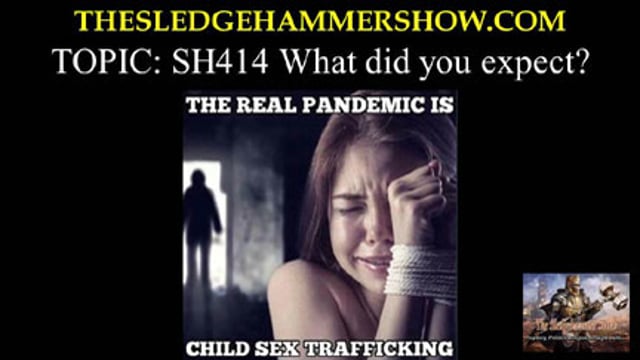 the SLEDGEHAMMER show SH414 What did you expect