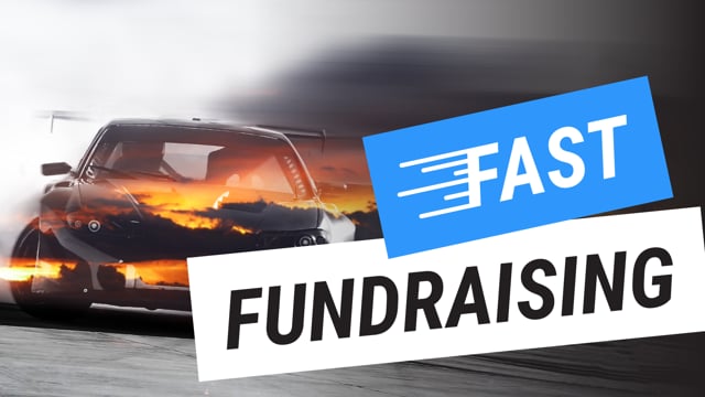 Fast Fundraising