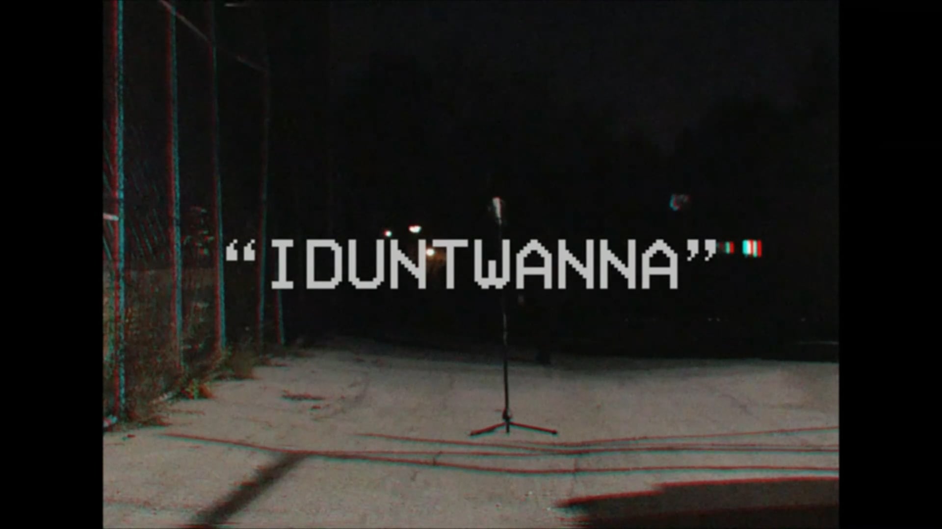 "IDUNTWANNA" - Noel Pink (Music Video)