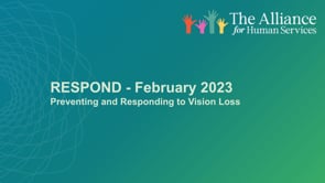 RESPOND February 2023 - Preventing and Responding to Vision Loss