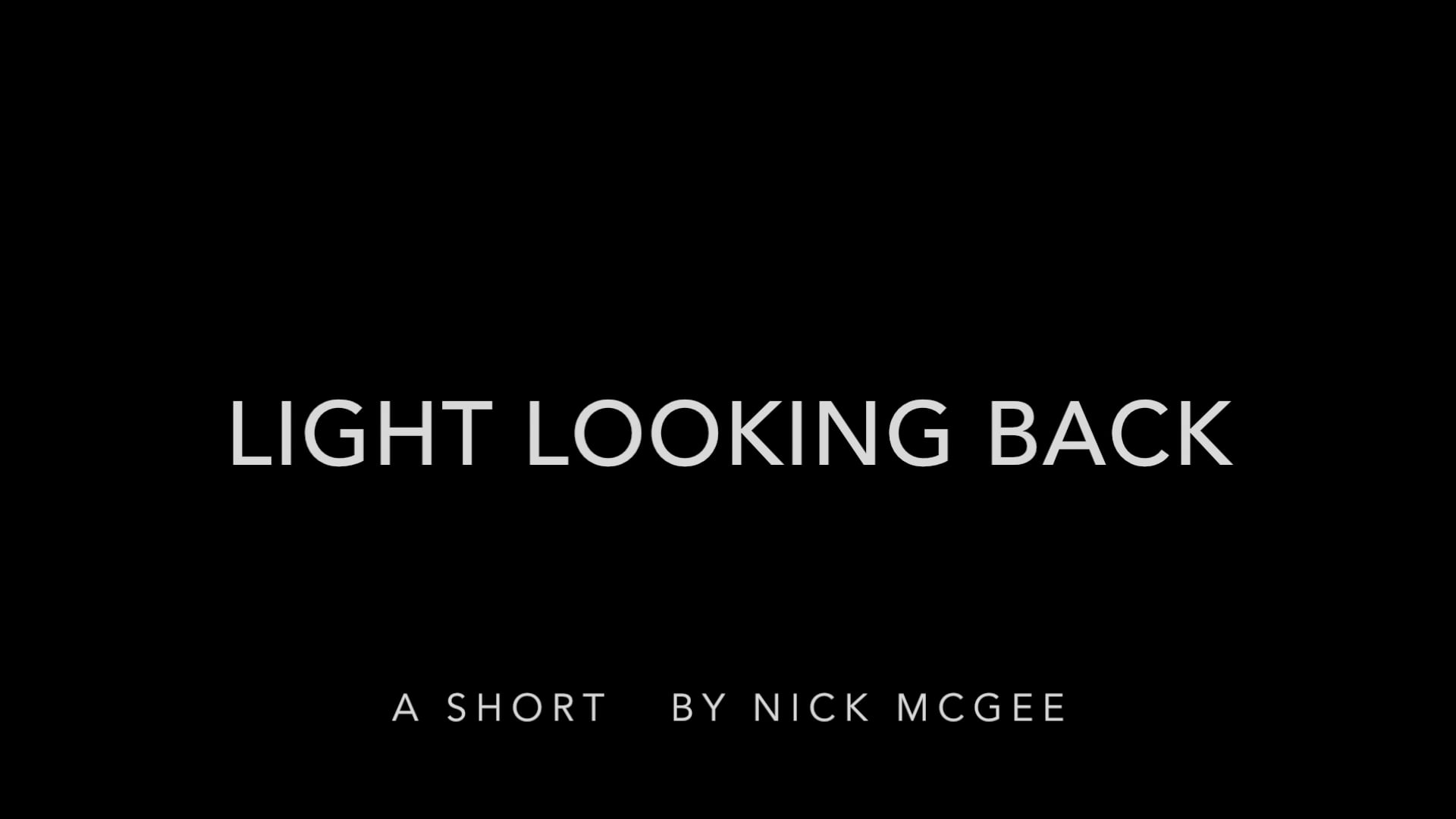 Light Looking Back (Short) on Vimeo