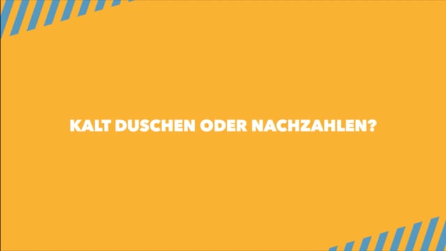 Kalt duschen oder nachzahlen?
