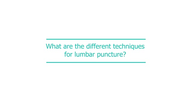 What are the different techniques for lumbar puncture?