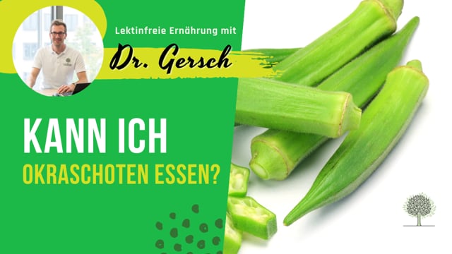 Sind Okraschoten lektinfrei?