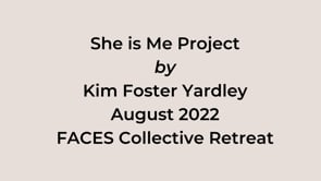 She is Me Project Kim Foster Yardley 2022
