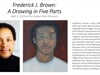 Art Talk - Frederick J. Brown: A Drawing in Five Parts