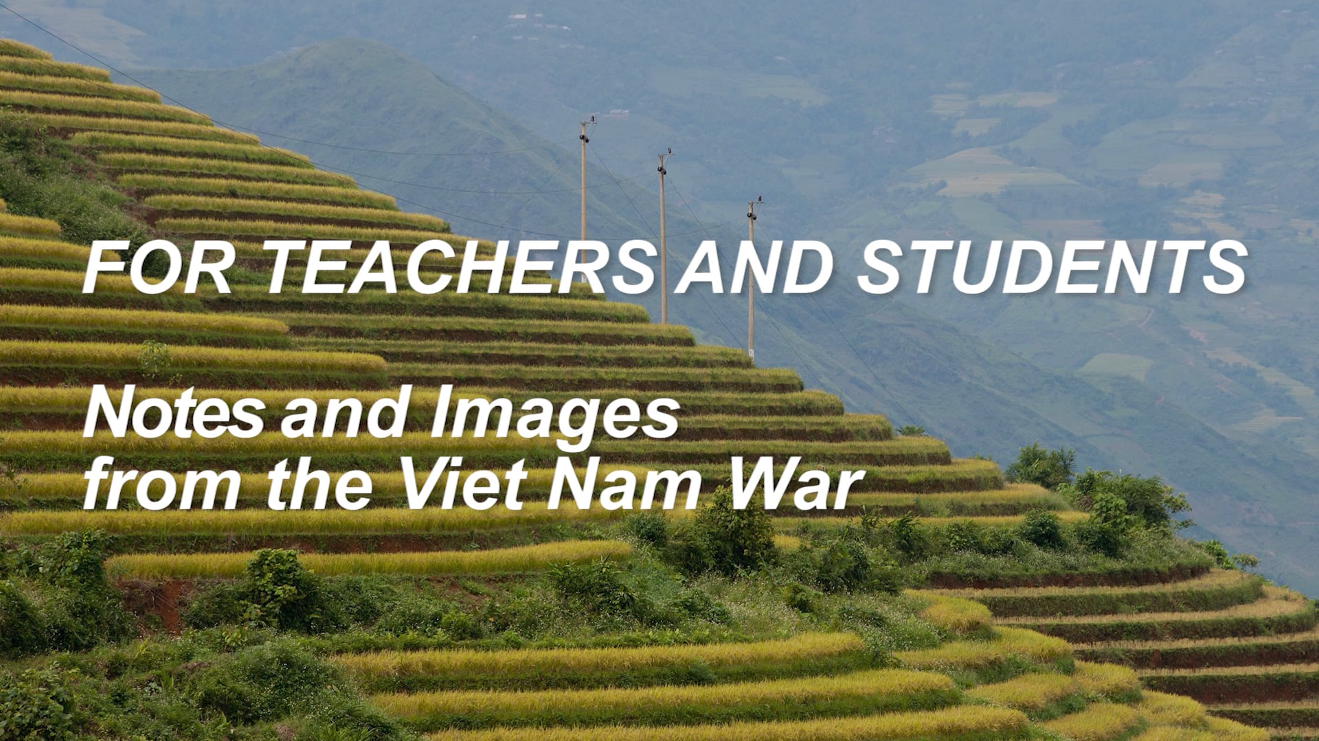 2022 For Teachers and Students - Notes and Images From the Vietnam War