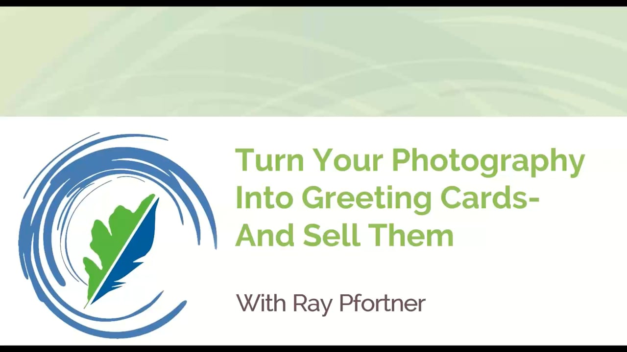 Turn Your Photography into Greeting Cards (and Sell Them) w/ Ray Pfortner