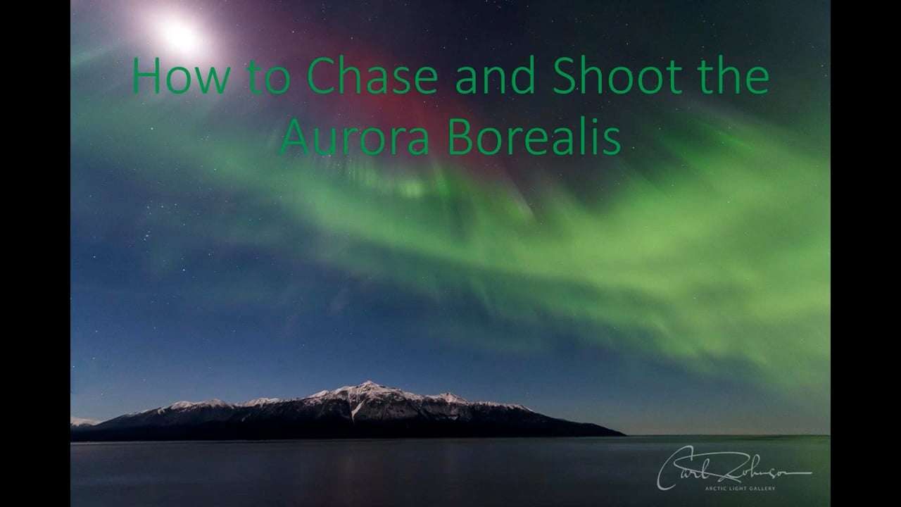 Chasing & Photographing the Aurora Borealis w/ Carl Johnson