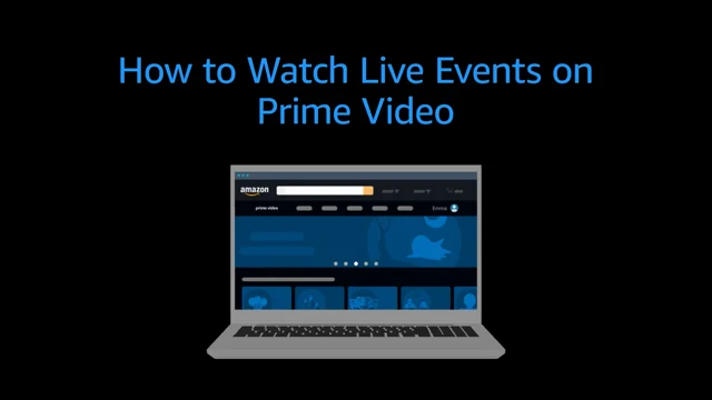 How Do I Find and Watch Live Events on Prime Video? -  Customer  Service