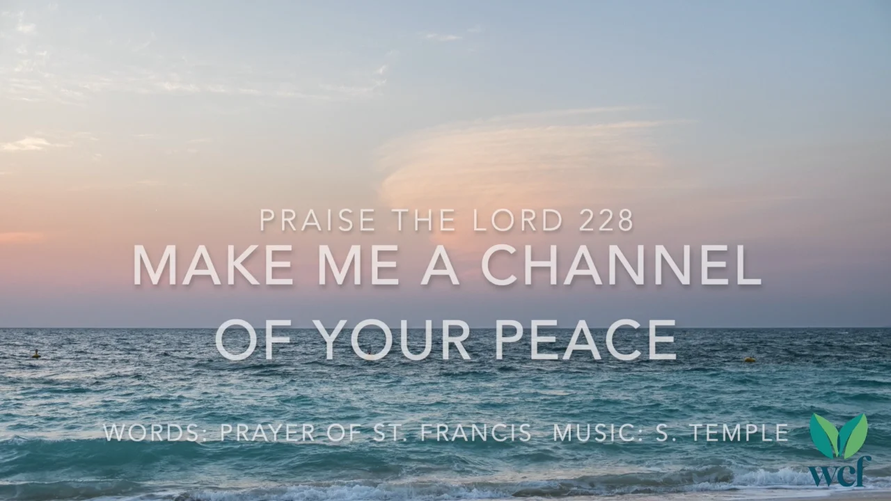 Ptl 228 make me a channel of your peace