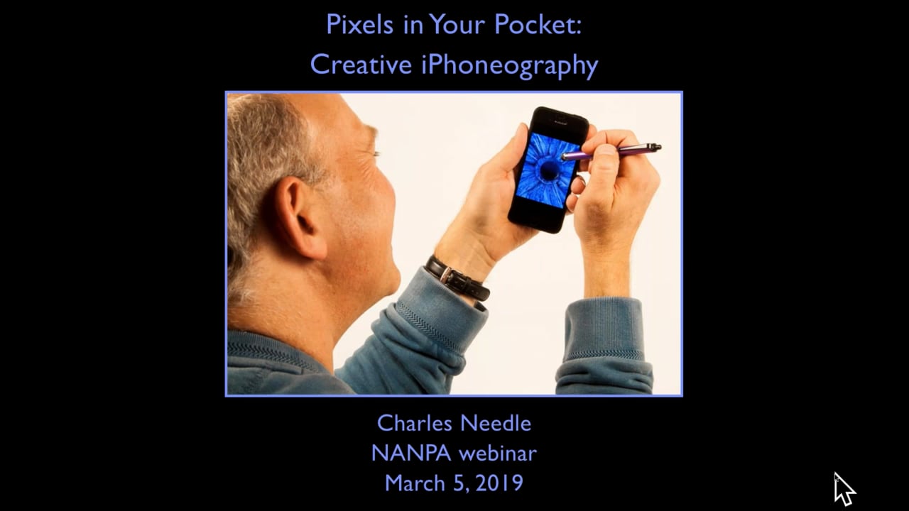 Pixels in Your Pocket: Creative iPhoneography w/ Charles Needle