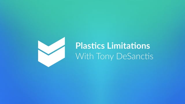Plastics Limitations with Tony DeSanctis  //  Cornerstone Hot Takes
