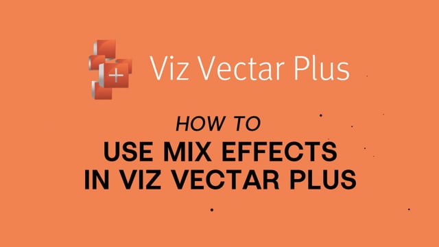 Viz Minute - How to work with Mix Effects in Viz Vectar Plus