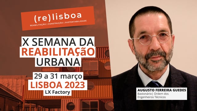 AUGUSTO FERREIRA GUEDES | OET | SEMANA DA REABILITAÇÃO URBANA | LISBOA 2023