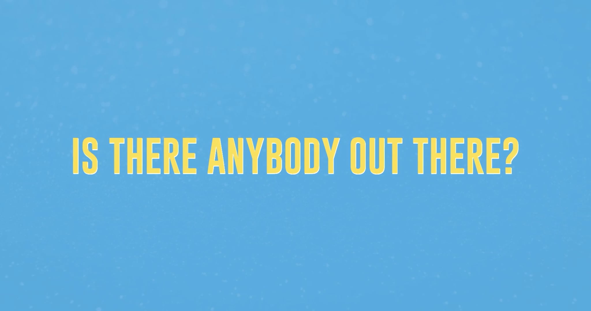 Is There Anybody Out There? Trailer [Captions] on Vimeo