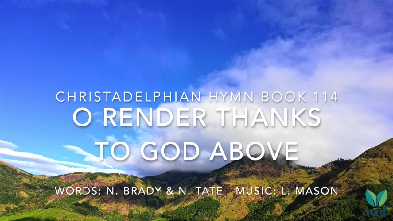 Hymn 114 - O render thanks to God above on Vimeo