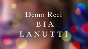 Demo Reel - Bia Lanutti
