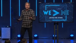 We > Me - Part 6 "United We Stand"