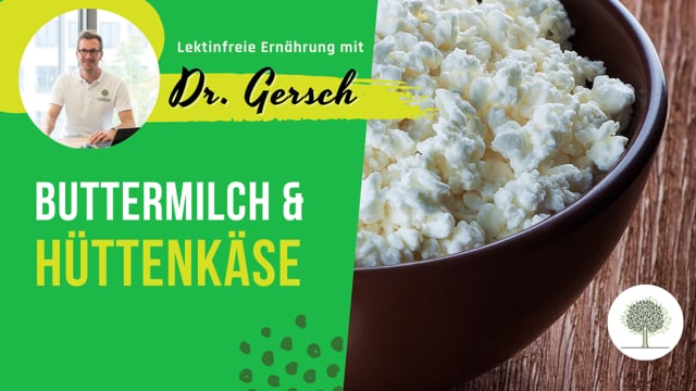 Sind Buttermilch und Hüttenkäse auf einer lektinfreien Ernährung eine gute Wahl? 