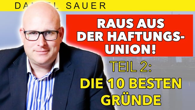 RAUS AUS DER HAFTUNGSUNION! - Folge 2