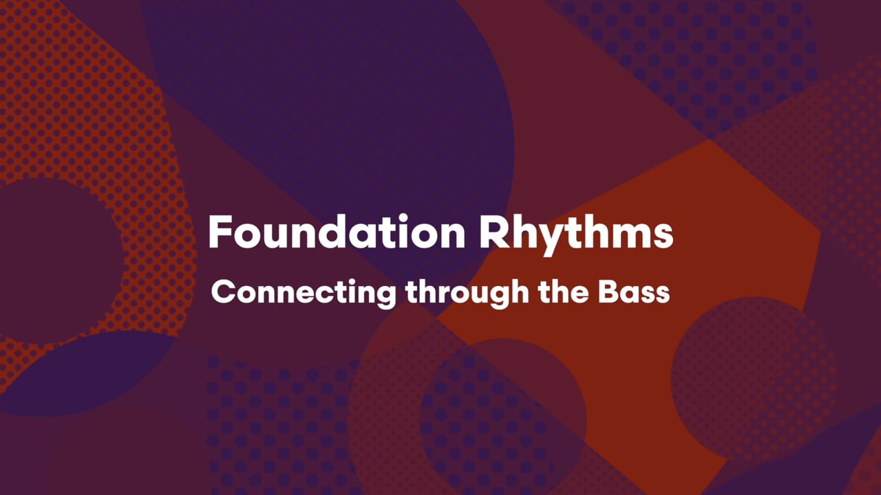 FOUNDATIONAL RHYTHMS