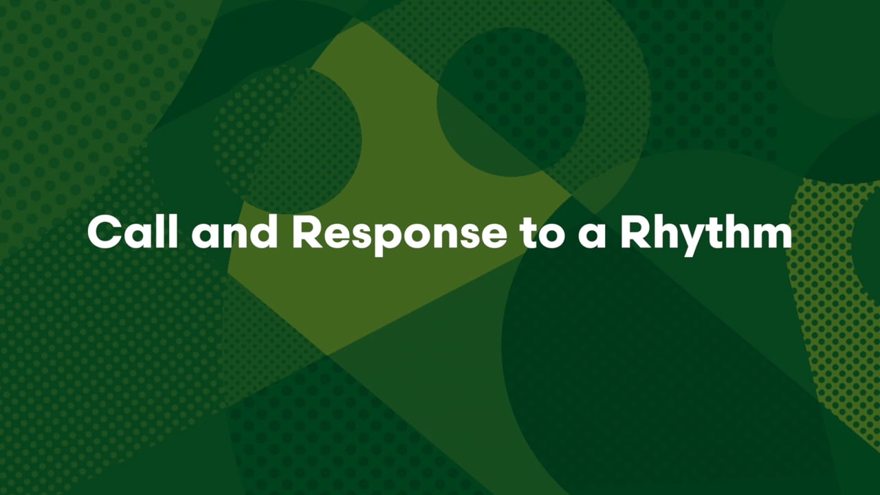 Call and Response to a Rhythm