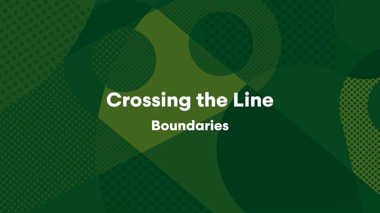 CROSSING THE LINE - Boundaries