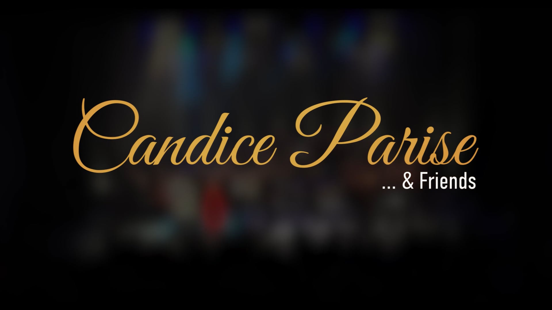 Candice Parise and Friends