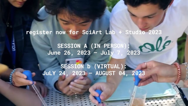 UCLA Sci|Art Lab + Studio 2023
