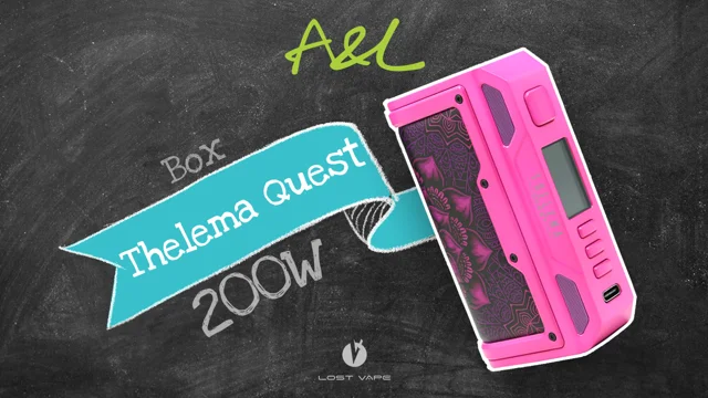 Box Thelema Quest 200W par Lost Vape - Mod élec haut de gamme - A&L