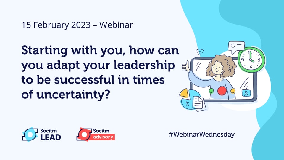 Webinar Wednesday - Starting with you, how can you adapt your leadership to be successful in times of uncertainty - 15th Feb 202