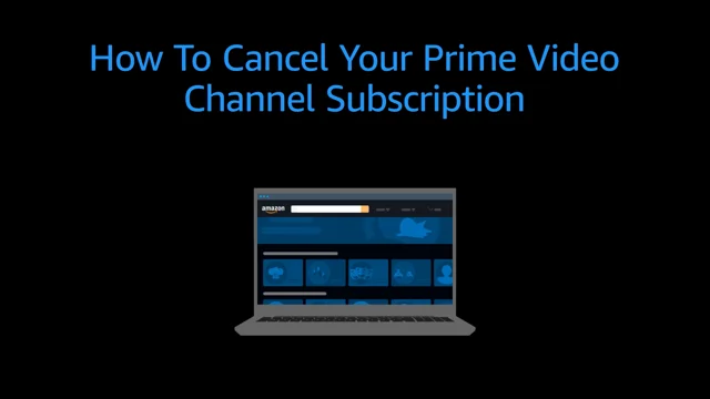 Cancel Your Prime Video Channel Subscription