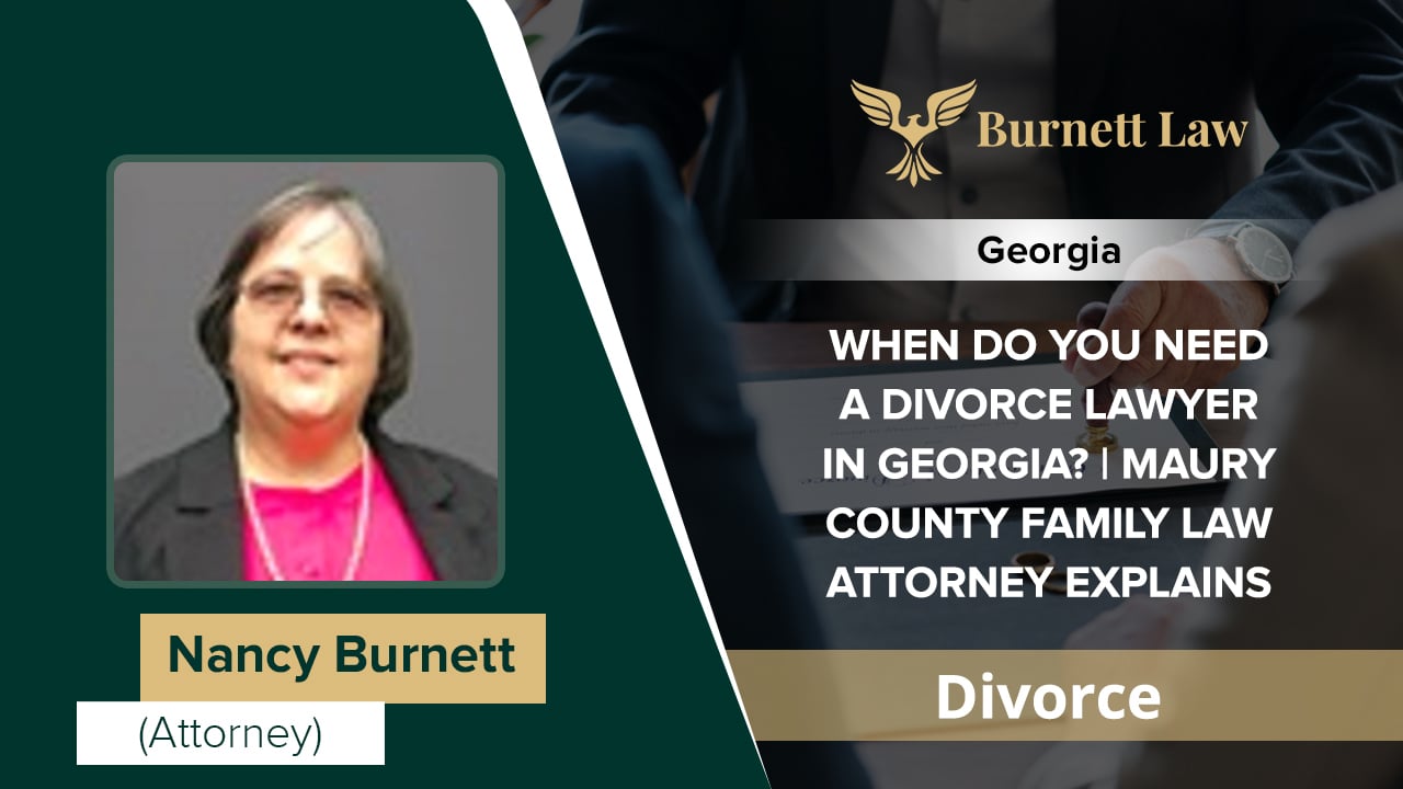 When Do You Need A Divorce Lawyer In Maury County Family Law
