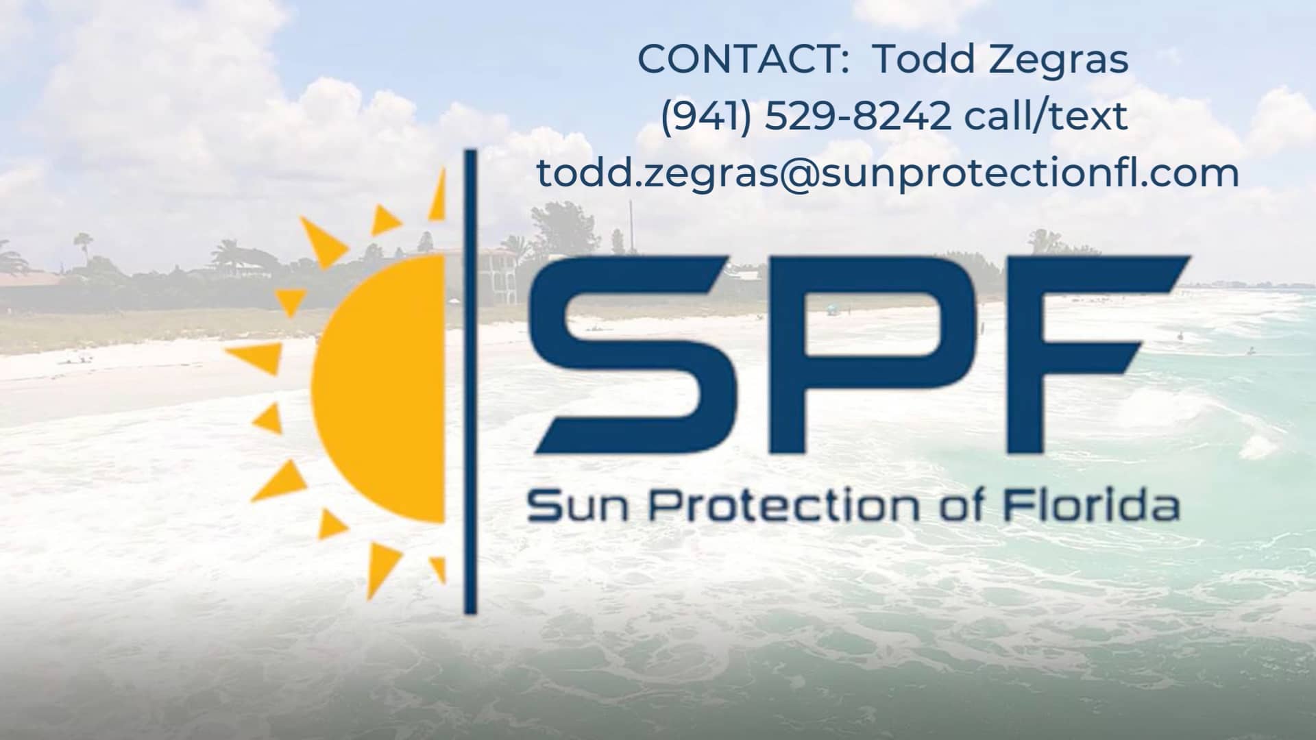 Sun Protection of Florida Solutions Overview Todd Zegras on
