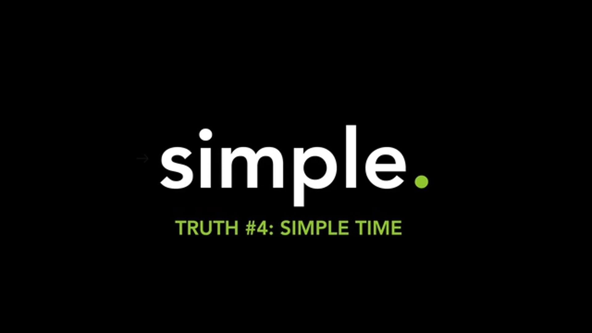 The Simple Series - Truth #4 - Simple Time