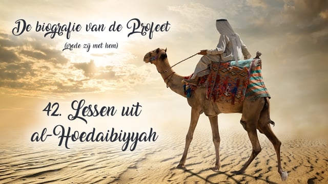 42. Lessen uit al-Hoedaibiyyah