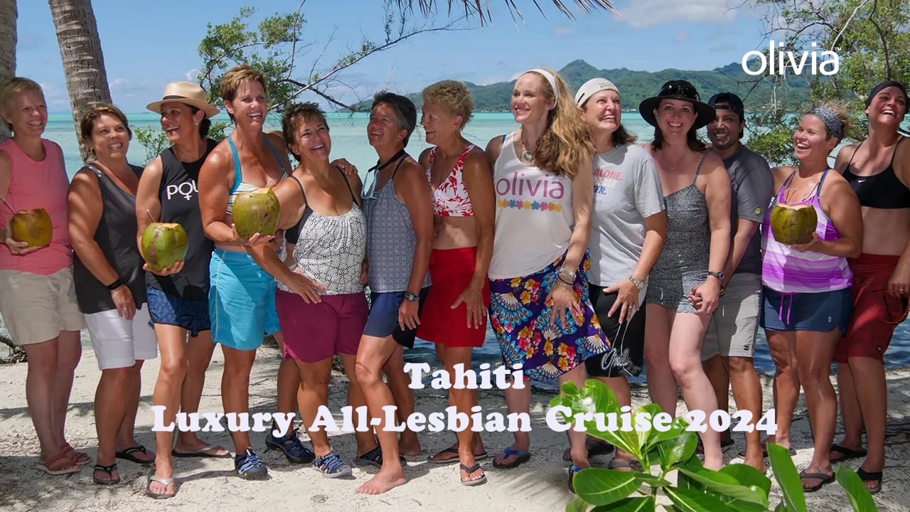 Tahiti Luxury AllLesbian Cruise 2024 on Vimeo