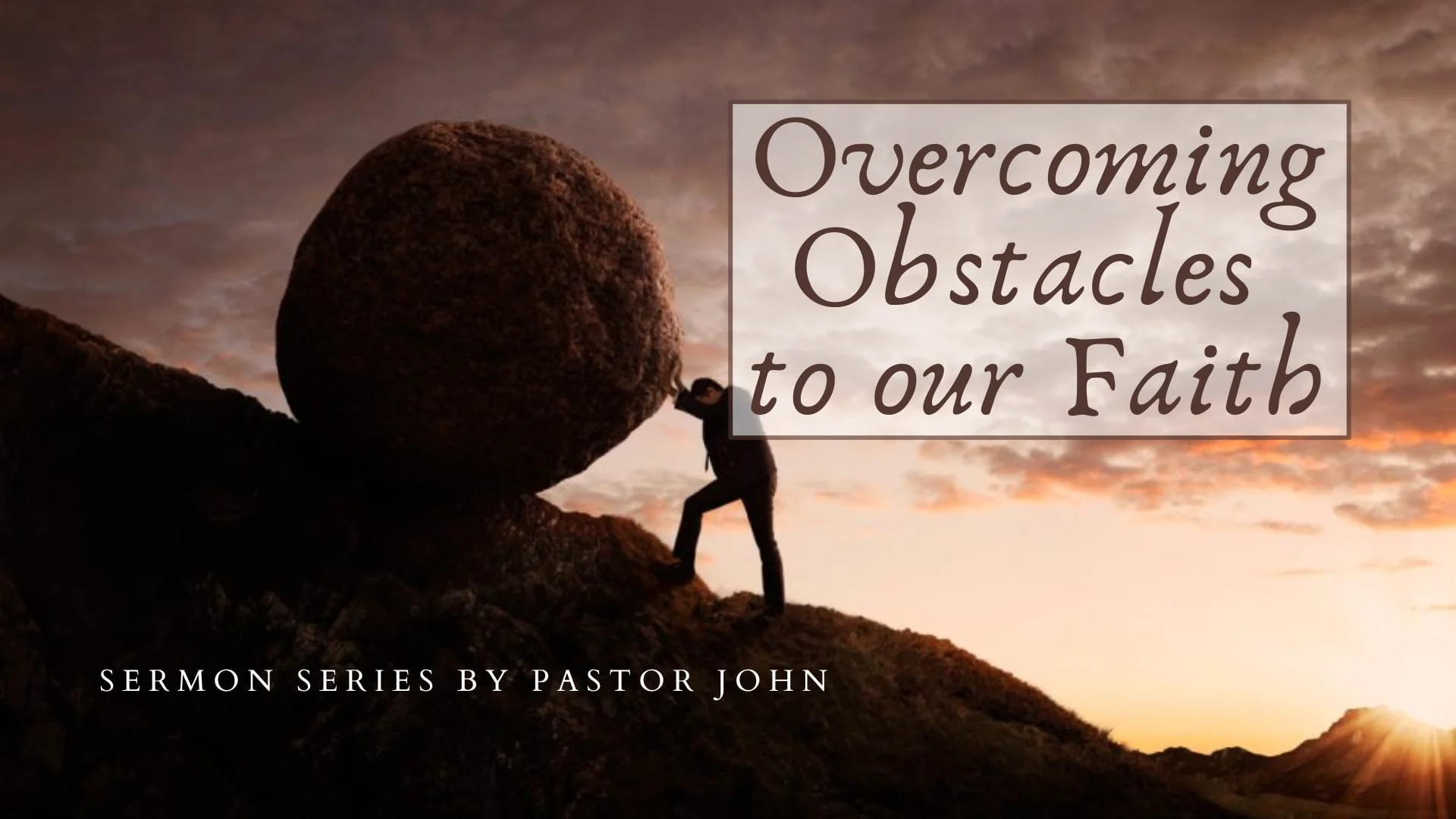 Overcoming Obstacles to our Faith on Vimeo