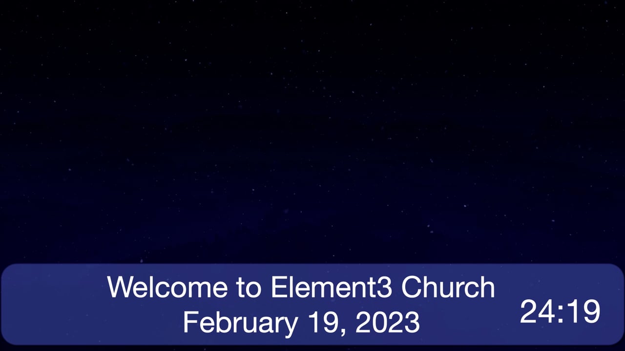 Element3 Sunday Gathering 2.19.2023.mp4