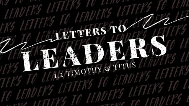 Letters To LEADERS - Week 3 - Dealing with Adversity
