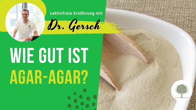 Ist Agar-Agar als Alge lektinfrei und zu empfehlen, z. B. als Bindemittel und Geliermittel? 
