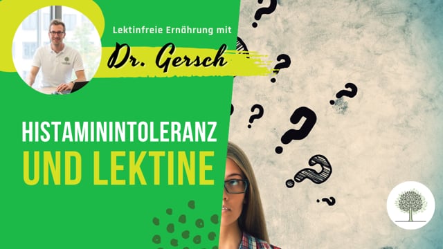 Was hat Histaminintoleranz mit Lektinen zu tun? 