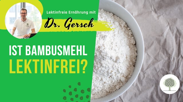 Ist Bambusmehl lektinfrei? 