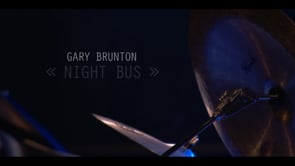 GARY BRUNTON : NIGHT BUS