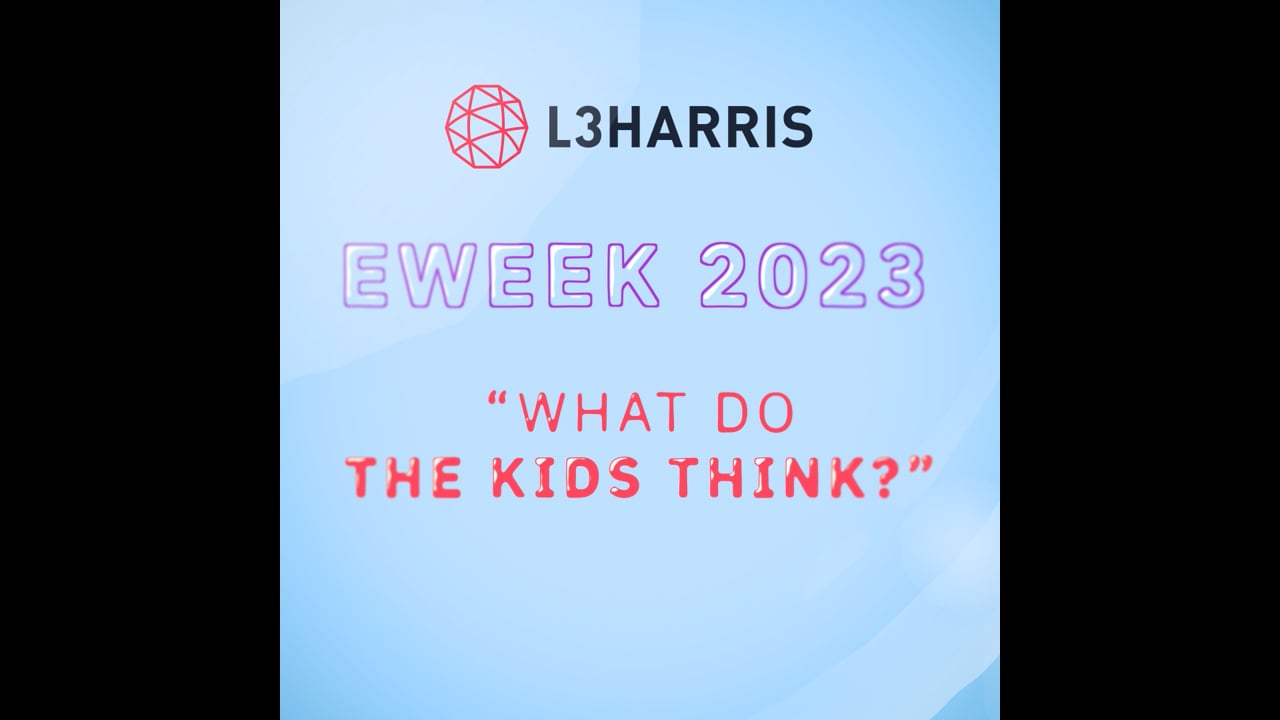 L3Harris - EWeek 2023 - Introduce a Girl Today