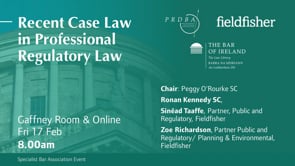 Joint PRDBA & Fieldfisher Event: Recent Case Law in Professional Regulatory Law