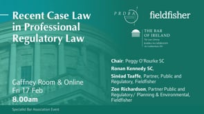 Joint PRDBA & Fieldfisher Event: Recent Case Law in Professional Regulatory Law